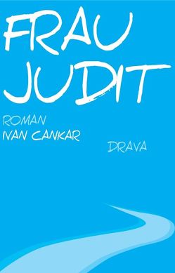 Frau Judit von Cankar,  Ivan