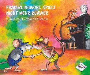 Frau Klingwohl spielt nicht mehr Klavier von Dr. Forschner,  Hermann, Kern,  Gabriele