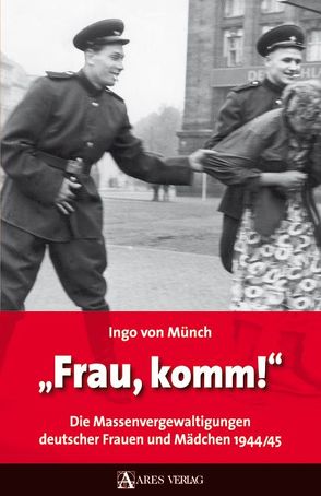 Frau, komm! von von Münch,  Ingo