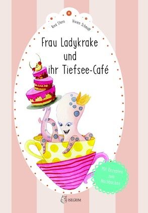 Frau Ladykrake und ihr Tiefsee-Café von Schmidt,  Vivien, Stern,  Riva