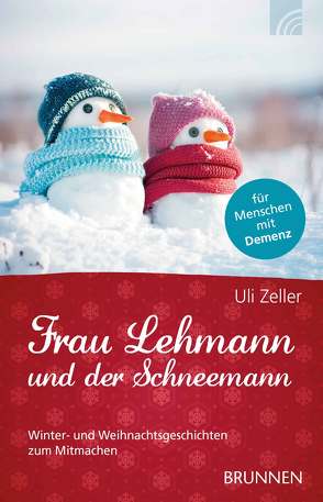 Frau Lehmann und der Schneemann von Zeller,  Uli