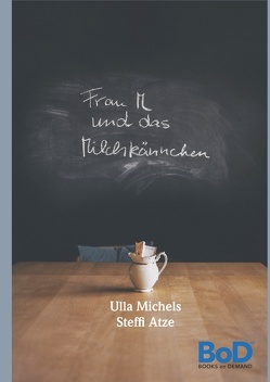 Frau M und das Milchkännchen von Michels,  Ursula