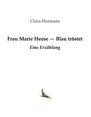 Frau Marie Heese – Blau tröstet von Clara,  Hermans