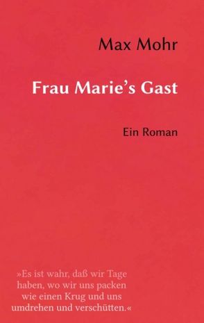 Frau Marie’s Gast von Mohr,  Max