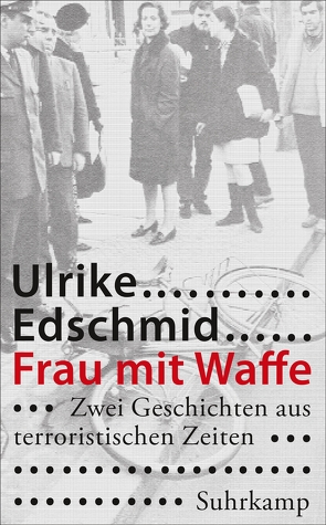 Frau mit Waffe von Edschmid,  Ulrike