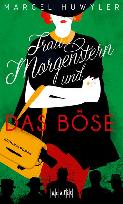 Frau Morgenstern und das Böse von Huwyler,  Marcel