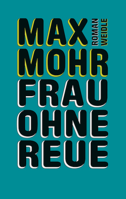 Frau ohne Reue von Flade,  Roland, Mohr,  Max, Weidle,  Stefan