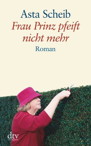 Frau Prinz pfeift nicht mehr von Scheib,  Asta