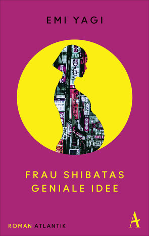 Frau Shibatas geniale Idee von Steggewentz,  Luise, Yagi,  Emi