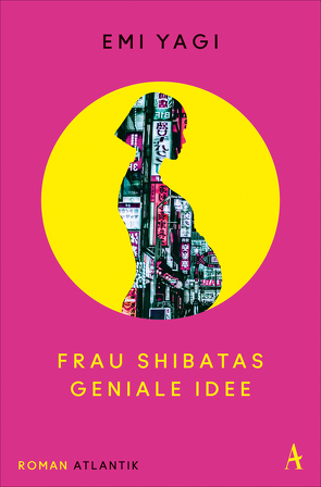 Frau Shibatas geniale Idee von Steggewentz,  Luise, Yagi,  Emi