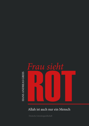 Frau sieht Rot von Greis,  Hans Andreas