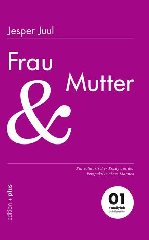 Frau und Mutter von Juul,  Jesper, Voelchert,  Mathias