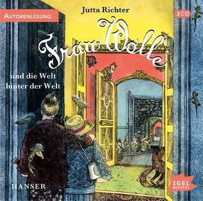 Frau Wolle 3. Frau Wolle und die Welt hinter der Welt von Richter,  Jutta