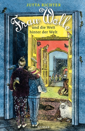 Frau Wolle und die Welt hinter der Welt von Mattei,  Günter, Richter,  Jutta