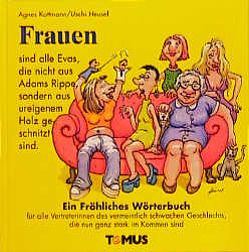 Frauen von Heusel,  Uschi, Kottmann,  Agnes