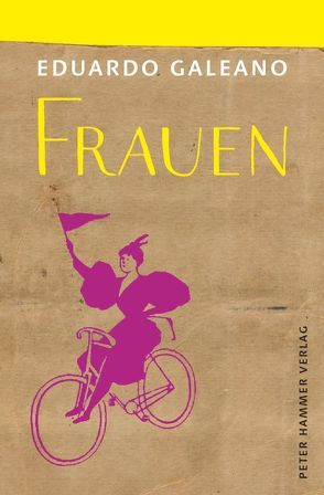 Frauen von Galeano,  Eduardo