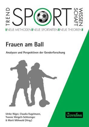 Frauen am Ball von Kugelmann,  Claudia, Möhwald,  Marit, Röger,  Ulrike, Weigelt-Schlesinger,  Yvonne