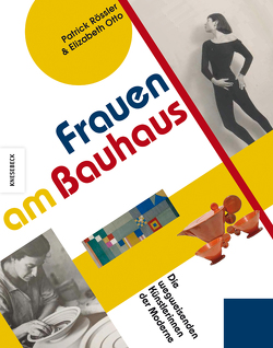 Frauen am Bauhaus von Otto,  Elizabeth, Rössler,  Patrick, van der Avoort,  Birgit