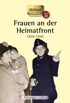 Frauen an der Heimatfront von Hantke,  Ingrid, Kleindienst,  Jürgen