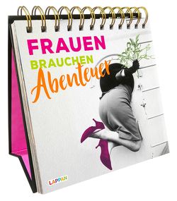 Frauen brauchen Abenteuer: Aufstellbuch mit nostalgischen Fotos und lustigen Sprüchen von Borghorst,  Hans