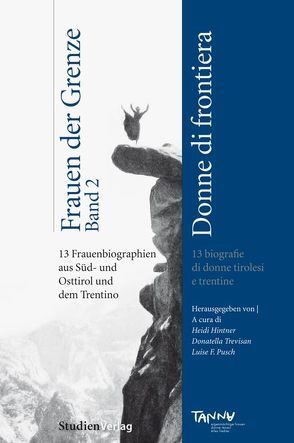 Frauen der Grenze – donne di frontiera von Hintner,  Heidi, Pusch,  Luise F, TANNA, Trevisan,  Donatella