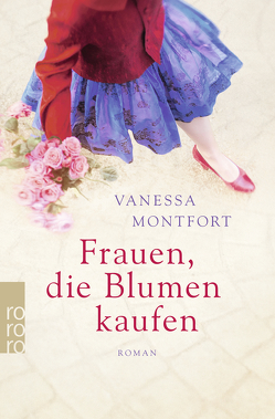 Frauen, die Blumen kaufen von Montfort,  Vanessa, Schwering,  Johanna