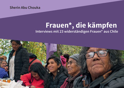 Frauen*, die kämpfen von Abu Chouka,  Sherin