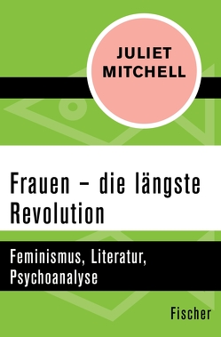 Frauen – die längste Revolution von Looser,  Max, Mitchell,  Juliet