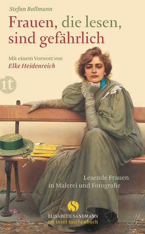 Frauen, die lesen, sind gefährlich von Bollmann,  Stefan, Heidenreich,  Elke