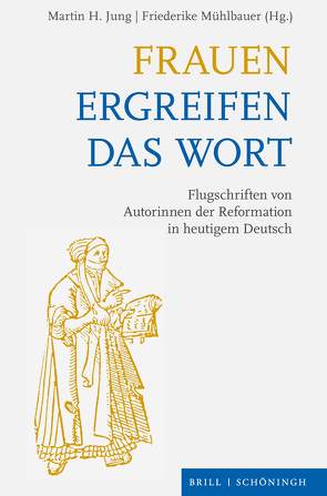 Frauen ergreifen das Wort von Jung,  Martin H., Mühlbauer,  Friederike