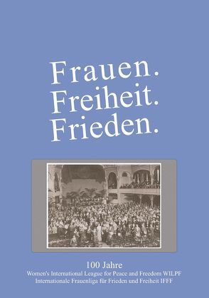 Frauen. Freiheit. Frieden. von Schuchard,  Brigitte