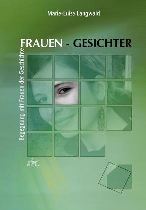 Frauen-gesichter von Langwald,  Marie L