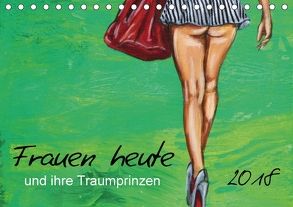 Frauen heute und ihre Traumprinzen (Tischkalender 2018 DIN A5 quer) von Felix,  Uschi