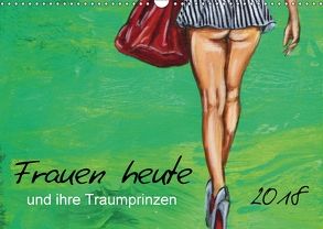 Frauen heute und ihre Traumprinzen (Wandkalender 2018 DIN A3 quer) von Felix,  Uschi