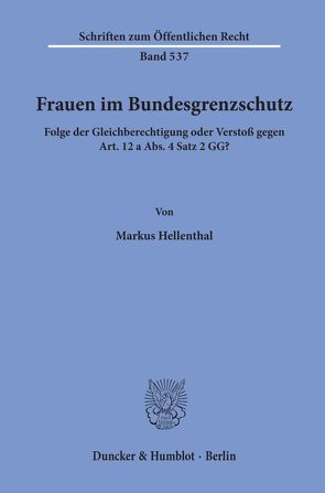 Frauen im Bundesgrenzschutz. von Hellenthal,  Markus