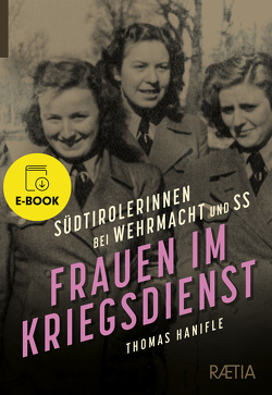 Frauen im Kriegsdienst von Hanifle,  Thomas