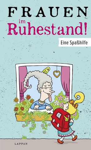 Frauen im Ruhestand! von Gitzinger,  Peter, Höke,  Linus, Schmelzer,  Roger, Wagner,  Charlotte