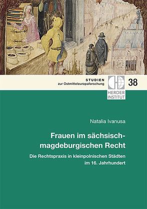 Frauen im sächsisch-magdeburgischen Recht von Ivanusa,  Nataliia