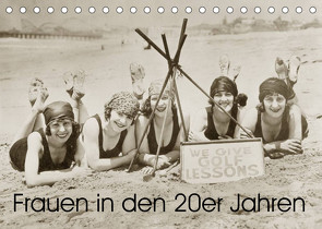 Frauen in den 20er Jahren (Tischkalender 2023 DIN A5 quer) von Images,  Timeline