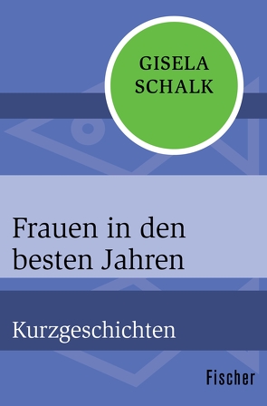 Frauen in den besten Jahren von Schalk,  Gisela