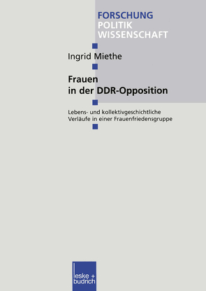 Frauen in der DDR-Opposition von Miethe,  Ingrid