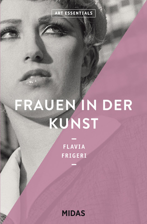 Frauen in der Kunst (ART ESSENTIALS) von Frigeri,  Flavia