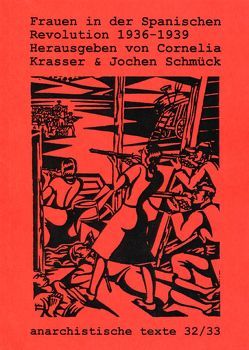 Frauen in der Spanischen Revolution 1936-1939 von Kaplan,  Temma, Krasser,  Cornelia, Schmück,  Jochen, Willis,  Liz