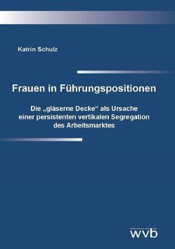 Frauen in Führungspositionen von Schulz,  Katrin