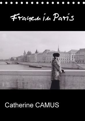 Frauen in Paris (Tischkalender 2018 DIN A5 hoch) von Camus,  Catherine