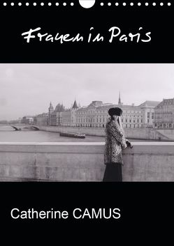 Frauen in Paris (Wandkalender 2020 DIN A4 hoch) von Camus,  Catherine