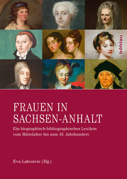 Frauen in Sachsen-Anhalt von Albrecht,  Ruth, Bagge,  Maren, Ball,  Gabriele, Bechler,  Katharina, Bense,  Lieselotte, Berg,  Urte von, Berretz,  Julia, Bethge,  Steffi, Brademann,  Jan, Carius,  Hendrikje, Classen,  Albrecht, Conrad,  Anne, Conrad,  Sophie, Ditzhuyzen,  Reinildis van, Erben-Grütz,  Patricia, Fabian,  Stefanie, Fingerhut-Säck,  Mareike, Gäde,  Katrin, Gerlinghoff,  Peter, Giesbach,  Agnes-Almuth, Hagemann,  Alfred P., Hawicks,  Heike, Horn,  Katrin, Jan,  Jutta, Kauer,  Katja, Keul,  Hildegund, Kobelt-Groch,  Marion, Krämer,  Sabine, Kunde,  Holger, Labouvie,  Eva, Lorenz,  Maren, Lück,  Heiner, Magner,  Inge, Marlow,  Christian, Matthias,  Markus, Nenon,  Monika, Pott,  Ute, Prieur-Pohl,  Jutta, Reeb,  Alena, Richter,  Erik, Ringler,  Siegfried, Schaller,  Sabine, Schleinert,  Dirk, Schliephacke,  Oliver, Schneider-Böklen,  Elisabeth, Schuhmann,  Romina, Schuster,  Susanne, Steinhorst,  Heike, Tempelhoff,  Jana, Tullner,  Matthias, Wehser,  Astrid, Witt,  Ulrike, Wustmann,  Claudia