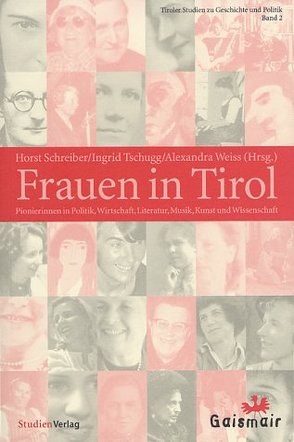 Frauen in Tirol von Schreiber,  Horst, Tschugg,  Ingrid, Weiss,  Alexandra