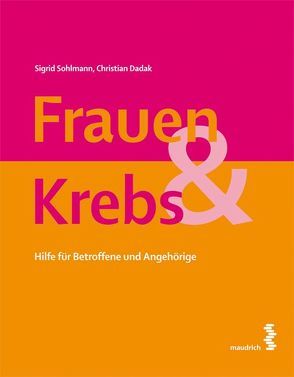 Frauen & Krebs von Dadak,  Christian, Sohlmann,  Sigrid