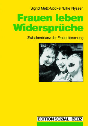 Frauen leben Widersprüche von Metz-Göckel,  Sigrid, Nyssen,  Elke